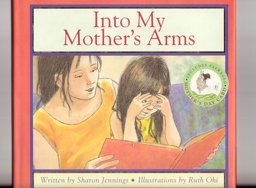 Into My Mother's Arms Into My Mother's Arms