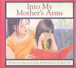 Into My Mother's Arms Into My Mother's Arms