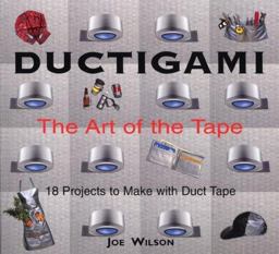 Ductigami The Art of the Tape 2nd 9781550464290 Front Cover