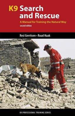 K9 Search and Rescue A Manual for Training the Natural Way 2nd 9781550594478 Front Cover