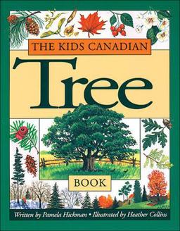 The Kids Canadian Tree Book The Kids Canadian Tree Book