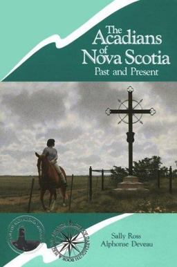 Acadians of Nova Scotia  9781551090122 Front Cover