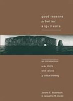 Good Reasons for Better Arguments Introduction to the Skills and Values of Critical Thinking  9781551110592 Front Cover