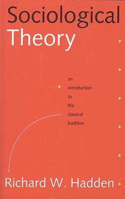 Sociological Theory An Introduction to the Classical Tradition  9781551110950 Front Cover