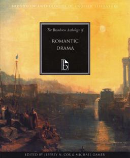 Broadview Anthology of Romantic Drama  9781551112985 Front Cover