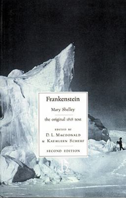 Frankenstein Or, the Modern Prometheus - The 1818 Text 2nd 9781551113081 Front Cover