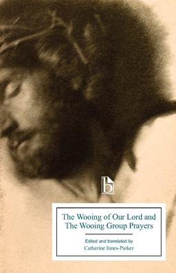 Wooing of Our Lord and the Wooing Group Prayers  9781551113821 Front Cover