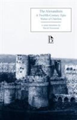 Alexandreis A Twelfth-Century Epic  9781551116761 Front Cover