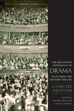 Broadview Anthology of Drama Plays from the Western Theatre  9781551117164 Front Cover