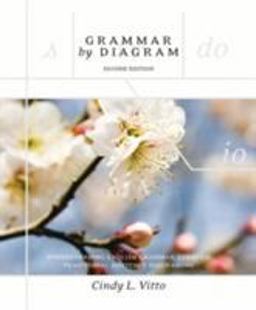 Grammar by Diagram Understanding English Grammar Through Traditional Sentence Diagraming 2nd 9781551117782 Front Cover
