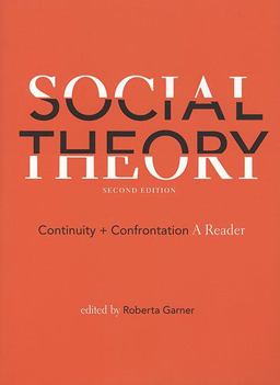 Social Theory Continuity + Confrontation - A Reader 2nd 9781551118703 Front Cover