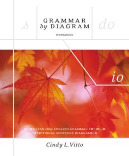 Grammar by Diagram Workbook Understanding English Grammar Through Traditional Sentence Diagraming  9781551119014 Front Cover