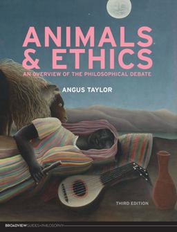 Animals and Ethics An Overview of the Philosophical Debate 3rd 9781551119762 Front Cover