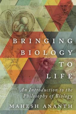 Bringing Biology to Life: An Introduction to the Philosophy of Biology  9781551119908 Front Cover