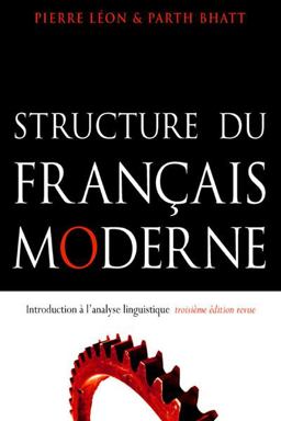 Structure du Franï¿½ais Moderne Introduction ï¿½ l'Analyse Linguistique 3rd 9781551302423 Front Cover