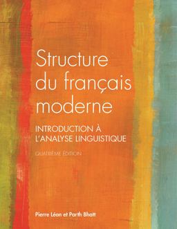 Structure du Franï¿½ais Moderne Introduction Ã€ L'Analyse Linguistique 4th 9781551309606 Front Cover