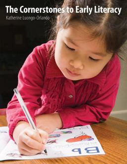 Cornerstones to Early Literacy Childhood Experiences That Promote Learning in Reading, Writing, and Oral Language  9781551382579 Front Cover