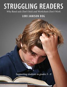 Struggling Readers Why Band-Aids Don't Stick and Worksheets Don't Work  9781551382920 Front Cover