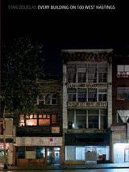 Stan Douglas: Every Building on 100 West Hastings
