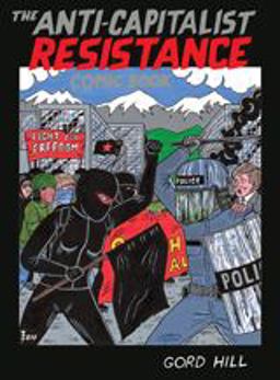 Anti-Capitalist Resistance Comic Book From the WTO to the G20  9781551524443 Front Cover