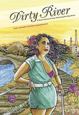 Dirty River A Queer Femme of Color Dreaming Her Way Home  9781551526003 Front Cover