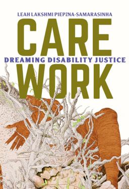 Care Work Dreaming Disability Justice  9781551527383 Front Cover