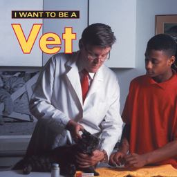 I Want to Be a Vet  9781552094693 Front Cover