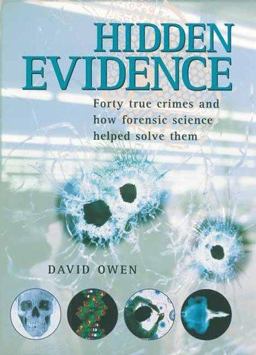 Hidden Evidence Forty True Crimes and How Forensic Science Helped to Solve Them  9781552094839 Front Cover