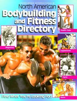 MuscleMag International's North American Bodybuilding and Fitness Directory
