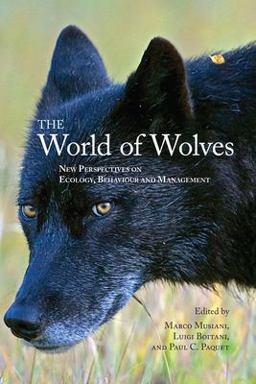 World of Wolves New Perspectives on Ecology, Behaviour, and Management  9781552382691 Front Cover