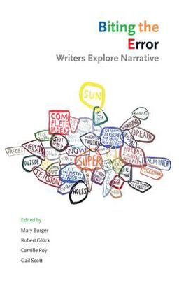 Biting the Error Writers Explore Narrative  9781552451427 Front Cover