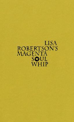 Lisa Robertson's Magenta Soul Whip  9781552452158 Front Cover