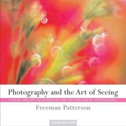 Photography and the Art of Seeing A Visual Perception Workshop for Film and Digital Photography 3rd 9781552636145 Front Cover