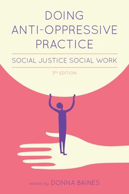 Doing Anti-Oppressive Practice Social Justice Social Work, 2nd Edition 3rd 9781552668795 Front Cover