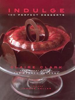 Indulge 100 Perfect Desserts  9781552859094 Front Cover
