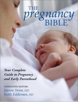 Pregnancy Bible Your Complete Guide to Pregnancy and Early Parenthood  9781552977965 Front Cover