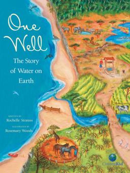 One Well The Story of Water on Earth  9781553379546 Front Cover