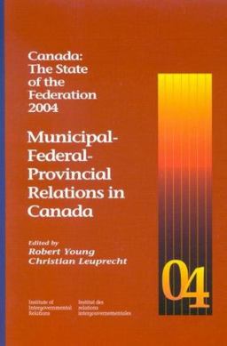 Canada: the State of the Federation 2004