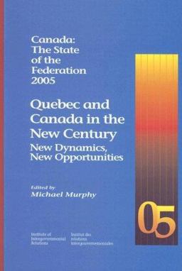 Canada: the State of the Federation 2005