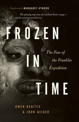 Frozen in Time The Fate of the Franklin Expedition 3rd 9781553650607 Front Cover