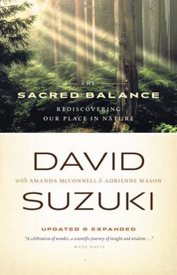 Sacred Balance Rediscovering Our Place in Nature 3rd 9781553651666 Front Cover