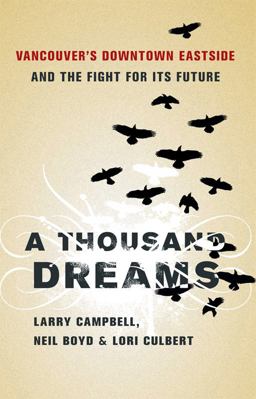 Thousand Dreams Vancouver's Downtown Eastside and the Fight for Its Future  9781553652984 Front Cover