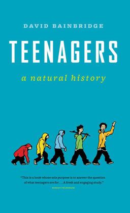 Teenagers A Natural History  9781553654377 Front Cover