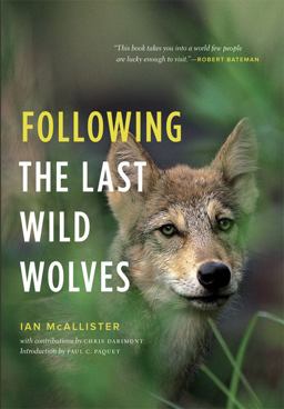 Following the Last Wild Wolves Following the Last Wild Wolves