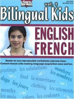 Bilingual Kids, English-French, Volume 1 -- Resource Book Bilingual Kids, English-French, Volume 1 -- Resource Book