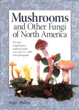 Mushrooms and Other Fungi of North America  9781554071159 Front Cover