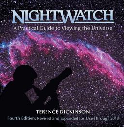 NightWatch A Practical Guide to Viewing the Universe 4th 9781554071470 Front Cover