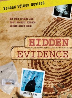 Hidden Evidence 50 True Crimes and How Forensic Science Helped Solve Them 2nd 9781554075409 Front Cover