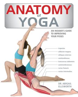 Anatomy of Yoga An Instructor's Inside Guide to Improving Your Poses  9781554077663 Front Cover