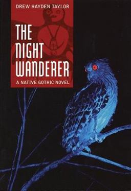 Night Wanderer A Native Gothic Novel 5th 9781554510993 Front Cover